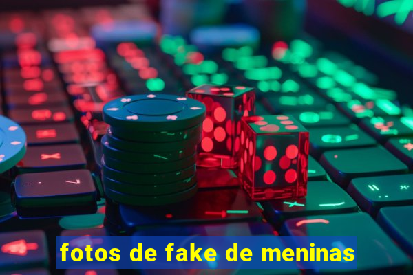 fotos de fake de meninas